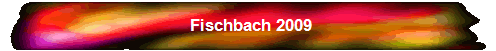 Fischbach 2009